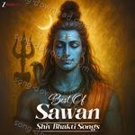 Best of Sawan - Shiv Bhakti Songs - Kumar Vishu Song Download